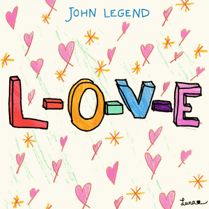 L-O-V-E - John Legend & Sufjan Stevens (Ft. Chrissy Teigen, Luna Stephens & Miles Stephens)