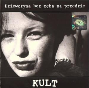 Dziewczyna bez zęba na przedzie - Kult