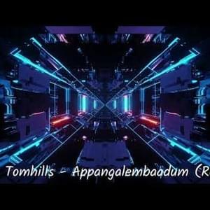 Appangalembaadum (Derby Tomhills Remix) - Derby Tomhills