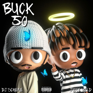 Buck 50 - DJ Scheme & Juice WRLD