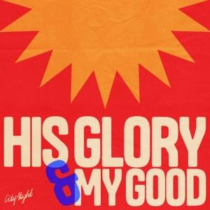 His Glory and My Good (Live) - CityAlight