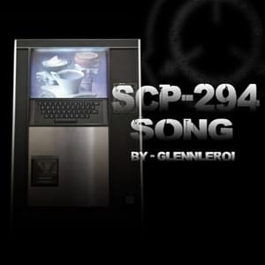 SCP-294 Song - Glenn Leroi