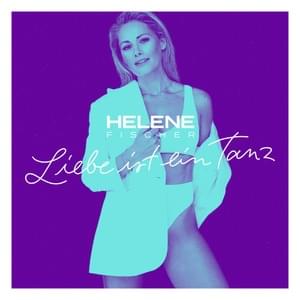 Liebe ist ein Tanz - Helene Fischer