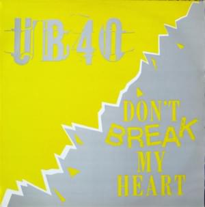 Don’t Break My Heart - UB40