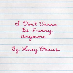 I Don’t Wanna Be Funny Anymore - Lucy Dacus