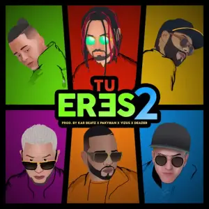 Tu Eres 2 - DVICE, Nio García & Franco "El Gorilla" (Ft. Casper Mágico, Lyan & Sou El Flotador)