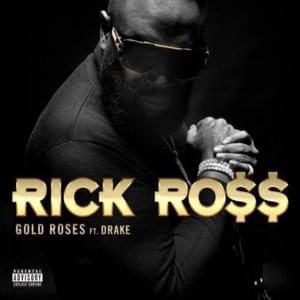 Gold Roses - Rick Ross (Ft. Drake)