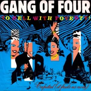 Capital (It Fails Us Now) - Gang of Four