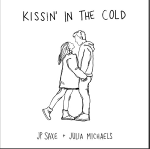 Kissin’ In The Cold - JP Saxe & Julia Michaels