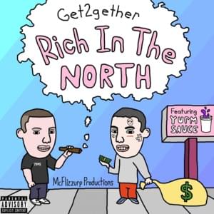 Rich In the North - Get2gether (Ft. Yurms)