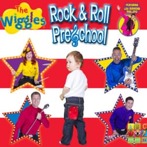 Rock & Roll Preschool - The Wiggles (Ft. Lou Diamond Phillips)