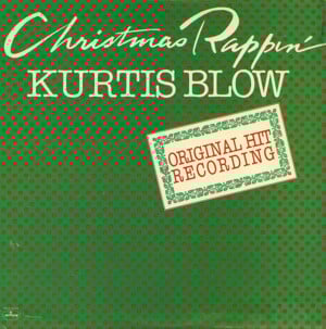 Christmas Rappin’ - Kurtis Blow