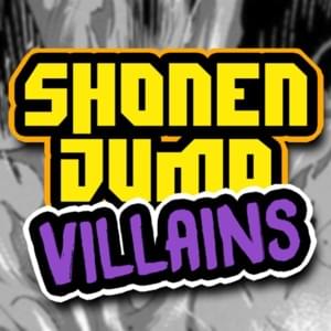 Shonen Jump Villains - Rustage (Ft. Connor Quest!, Diggz Da Prophecy, DizzyEight, FabvL, GameboyJones, None Like Joshua, Shao Dow, Shwabadi, VI Seconds & Zach B)