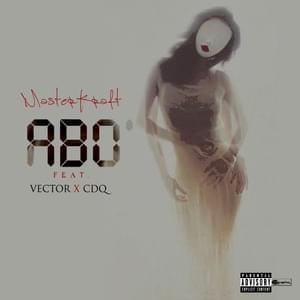 Abo - Masterkraft (Ft. CDQ & Vector)