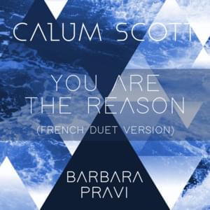 You Are The Reason (French Duet Version) - Calum Scott & Barbara Pravi