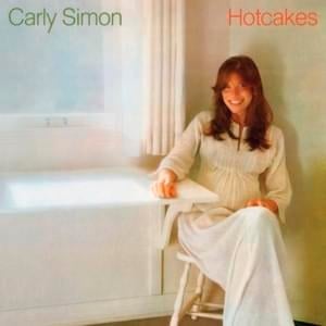 Hotcakes - Carly Simon