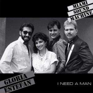 I Need A Man - Miami Sound Machine (Ft. Gloria Estefan)