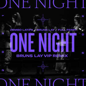 One Night (Bruns Lay Remix Radio Edit) - Zembo Latifa, Full Ferry & Bruns Lay