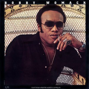 Interlude #1/I Don’t Know - Bobby Womack