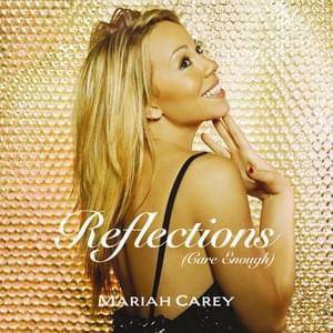 Reflections (Care Enough) - Mariah Carey