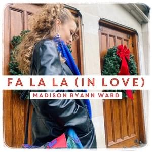 Fa La La (In Love) - Madison Ryann Ward