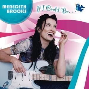 What’s Your Name? - Meredith Brooks