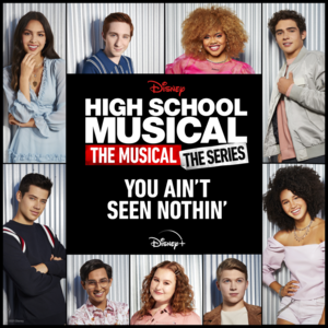 You Ain’t Seen Nothin’ - Cast of High School Musical: The Musical: The Series