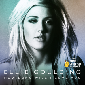 How Long Will I Love You - Ellie Goulding