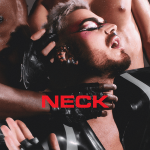 NECK (Extended Mix) - Adam Lambert