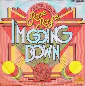 I’m Going Down - Rose Royce