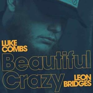 Beautiful Crazy (Live) - Luke Combs (Ft. Leon Bridges)