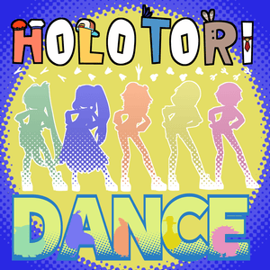 HOLOTORI Dance! - HOLOTORI