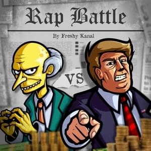 Donald Trump vs. Mr. Burns - Freshy Kanal (Ft. LittleFlecks & Swizkii)