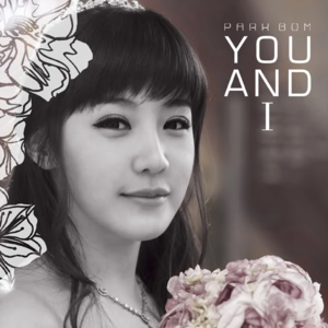 Park Bom - You & I (Romanized) - Lyrxo Romanizations