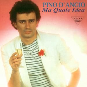 Pino D’Angiò - Ma quale idea (English Translation) - Lyrxo English Translations