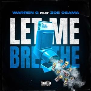 Let Me Breathe - Warren G (Ft. Zoe Osama)