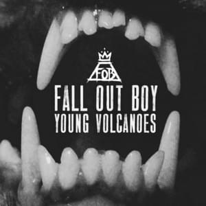 Young Volcanoes - Fall Out Boy