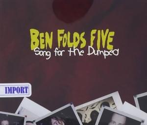 Song for the Dumped - Ben Folds Five