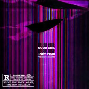 Good Girl - Joey Trap