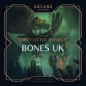 Dirty Little Animals - BONES UK