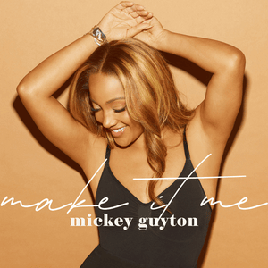 Make It Me - Mickey Guyton