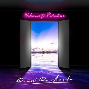 Welcome to Paradise - Daniel Di Angelo