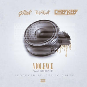 Violence - Chief Keef (Ft. CeeLo Green & Tone Trump)