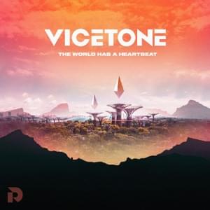 The World Has A Heartbeat - Vicetone