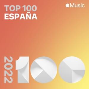 Top canciones de 2022: España - Apple Music (Ft. Lyrxo en Español)