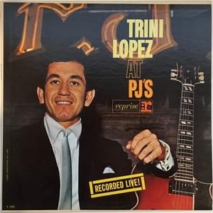 What’d I Say - Trini Lopez