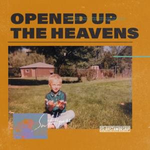 Opened Up The Heavens - Isla Vista Worship