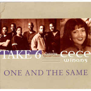 One And The Same - Take 6 (Ft. CeCe Winans)