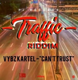 Can’t Trust - Vybz Kartel