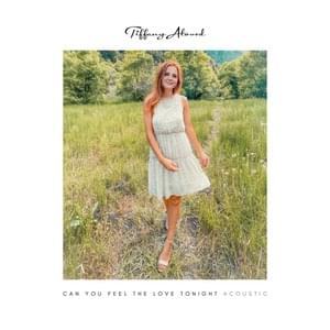 Can you Feel the Love Tonight (Acoustic) - Tiffany Alvord